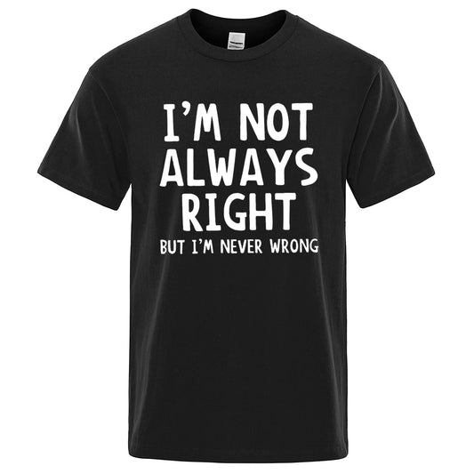 I'm Not Always Right Funny Oversized T-Shirt